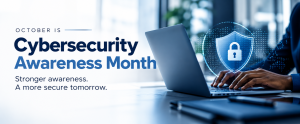 Don't Make It Easy for Them: 6 Security Habits Every Business Should Build This October Cybersecurity Awareness Month 2026